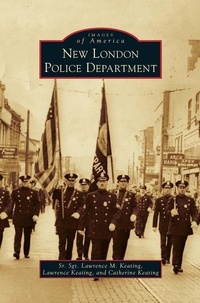 Abbildung von: New London Police Department - Arcadia Publishing Library Editions