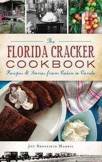 Abbildung von: The Florida Cracker Cookbook - History Press Library Editions