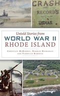 Cover: Untold Stories from World War II Rhode Island - History Press Library Editions