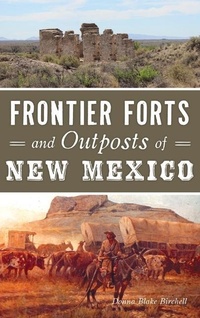 Enlarge image Cover: Frontier Forts and Outposts of New Mexico - History Press Library Editions