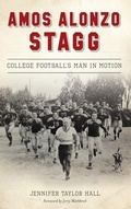Cover: Amos Alonzo Stagg - History Press Library Editions