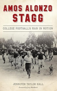 Enlarge image Cover: Amos Alonzo Stagg - History Press Library Editions