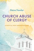 Cover: Church Abuse of Clergy - Wipf & Stock Publishers