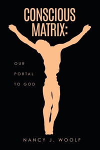 Enlarge image Cover: Conscious Matrix - Liberty Hill Publishing