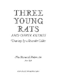 Enlarge image Cover: Three Young Rats and Other Rhymes - Museum of Modern Art