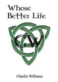Cover: Whose Better Life - Dorrance Publishing Co.