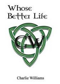 Enlarge image Cover: Whose Better Life - Dorrance Publishing Co.