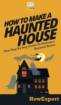 Abbildung von: How To Make a Haunted House - HowExpert