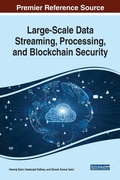 Cover: Large-Scale Data Streaming, Processing, and Blockchain Security - Business Science Reference