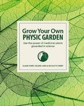 Cover: Grow Your Own Physic Garden - DPG Publishing
