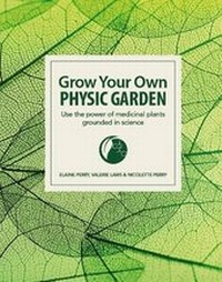 Enlarge image Cover: Grow Your Own Physic Garden - DPG Publishing