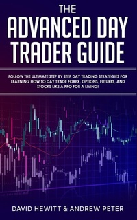 Enlarge image Cover: The Advanced Day Trader Guide - Ethan Girard