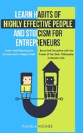 Cover: Learn Habits of Highly Effective People and Stoicism for Entrepreneurs - Ethan Girard
