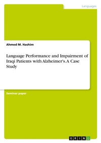 Abbildung von: Language Performance and Impairment of Iraqi Patients with Alzheimer's. A Case Study - GRIN Verlag