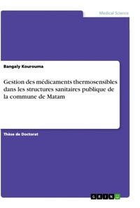 Abbildung von: Gestion des medicaments thermosensibles dans les structures sanitaires publique de la commune de Matam - GRIN Verlag