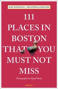 Abbildung von: 111 Places in Boston That You Must Not Miss - Emons Verlag