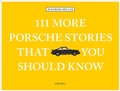 Cover: 111 More Porsche Stories That You Should Know - Emons Verlag