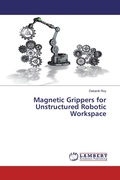 Cover: Magnetic Grippers for Unstructured Robotic Workspace - LAP Lambert Academic Publishing
