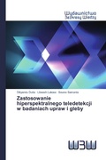 Cover: Zastosowanie hiperspektralnego teledetekcji w badaniach upraw i gleby - Wydawnictwo Bezkresy Wiedzy
