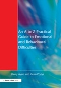 Cover: An A to Z Practical Guide to Emotional and Behavioural Difficulties - David Fulton Publishers Ltd