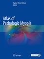 Cover: Atlas of Pathologic Myopia - Springer
