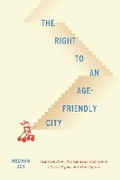 Cover: The Right to an Age-Friendly City - McGill-Queen's University Press