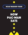 Cover: How Pac-Man Eats - MIT Press