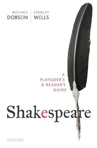 Enlarge image Cover: Shakespeare: A Playgoer's & Reader's Guide - Oxford University Press