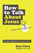 Cover: How to Talk about Jesus (Without Being That Guy) - Zondervan