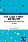 Cover: Open Access in Theory and Practice - Routledge
