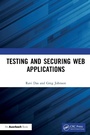 Cover: Testing and Securing Web Applications - CRC Press