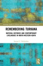 Cover: Remembering Turkana - Routledge
