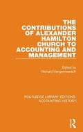 Cover: The Contributions of Alexander Hamilton Church to Accounting and Management - Routledge