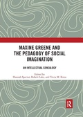 Cover: Maxine Greene and the Pedagogy of Social Imagination - Routledge