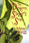 Cover: The Dragon Slayer's Son (Dragon Defence League, #1) - Robinne Weiss