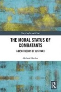 Cover: The Moral Status of Combatants - Routledge