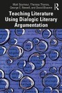 Cover: Teaching Literature Using Dialogic Literary Argumentation in Secondary Schools - Routledge