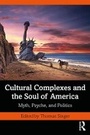 Cover: Cultural Complexes and the Soul of America - Routledge