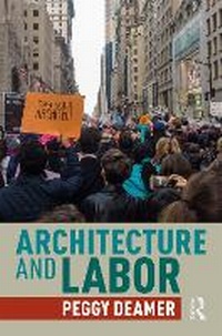 Enlarge image Cover: Architecture and Labor - Routledge