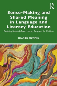 Enlarge image Cover: Sense-Making and Shared Meaning in Language and Literacy Education - Routledge