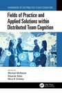 Cover: Fields of Practice and Applied Solutions within Distributed Team Cognition - CRC Press