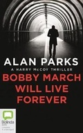 Cover: Bobby March Will Live Forever - Bolinda Audio