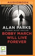 Cover: Bobby March Will Live Forever - Bolinda Audio