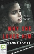 Cover: Why She Loves Him - Bolinda Audio