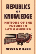 Cover: Republics of Knowledge - Princeton University Press