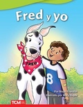 Cover: Fred y yo - Teacher Created Materials, Inc