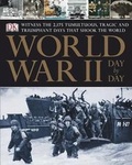 Cover: World War II Day by Day - DK Publishing (Dorling Kindersley)