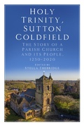 Cover: Holy Trinity, Sutton Coldfield - The History Press Ltd