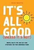 Cover: It's All Good (Unless It's not) - University of British Columbia Press