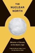 Cover: The Nuclear North - University of British Columbia Press
